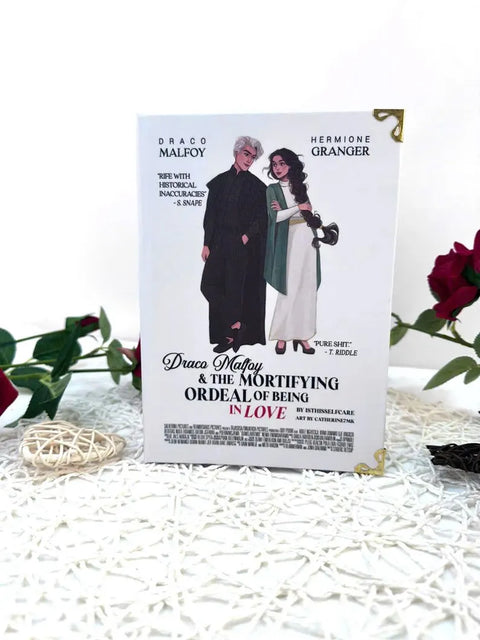 Draco Malfoy and The Mortifying Ordeal Of Being In Love – Dramione Fanfiction Novel by isthisselfcare, Hardcover Edition